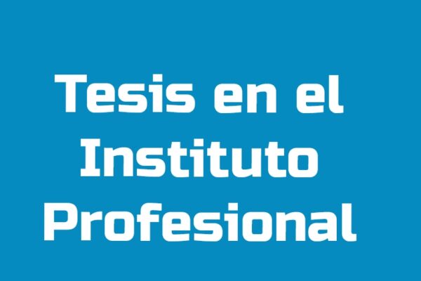 Tesis en el Instituto Profesional